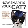 How Smart is My Cat? by David Alderton