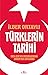 Türklerin Tarihi: Orta Asya'nın Bozkırlarından Avrupa'nın Kapılarına