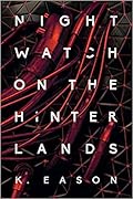 Nightwatch on the Hinterlands