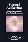 Book cover for Spiritual Awakenings: Scientists and Academics Describe Their Experiences