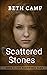 Scattered Stones: Book 4: T...