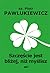 Szczęście jest bliżej, niż myślisz by Piotr Pawlukiewicz