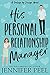 His Personal Relationship Manager by Jennifer Peel His Personal Relationship Manager by Jennifer Peel