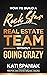 How to Build a Rock Star Real Estate Team Without Going Crazy  by Kati Spaniak