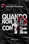 Quando non sono con te by Nicole Fiorina