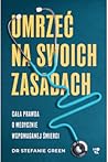 Umrzeć na swoich ...