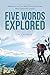 Five Words Explored: Reflec...