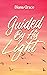 Guided by His Light, A Chri...