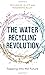 The Water Recycling Revolut...