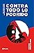 Contra Todo lo Podrido