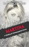 Martina (Choice & Consequence, #5)