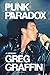 Punk Paradox: A Memoir