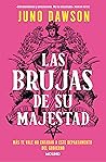 Las brujas de Su Majestad by Juno  Dawson