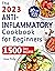 Anti-Inflammatory Cookbook for Beginners by Laura Kelley