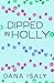 Dipped In Holly (Nick and Holly, #1)