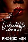Book cover for Delectable: A Sweet Romance