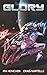 Glory: Humanity's Last Hope