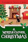 A Myrtle Clover Christmas by Elizabeth Spann Craig
