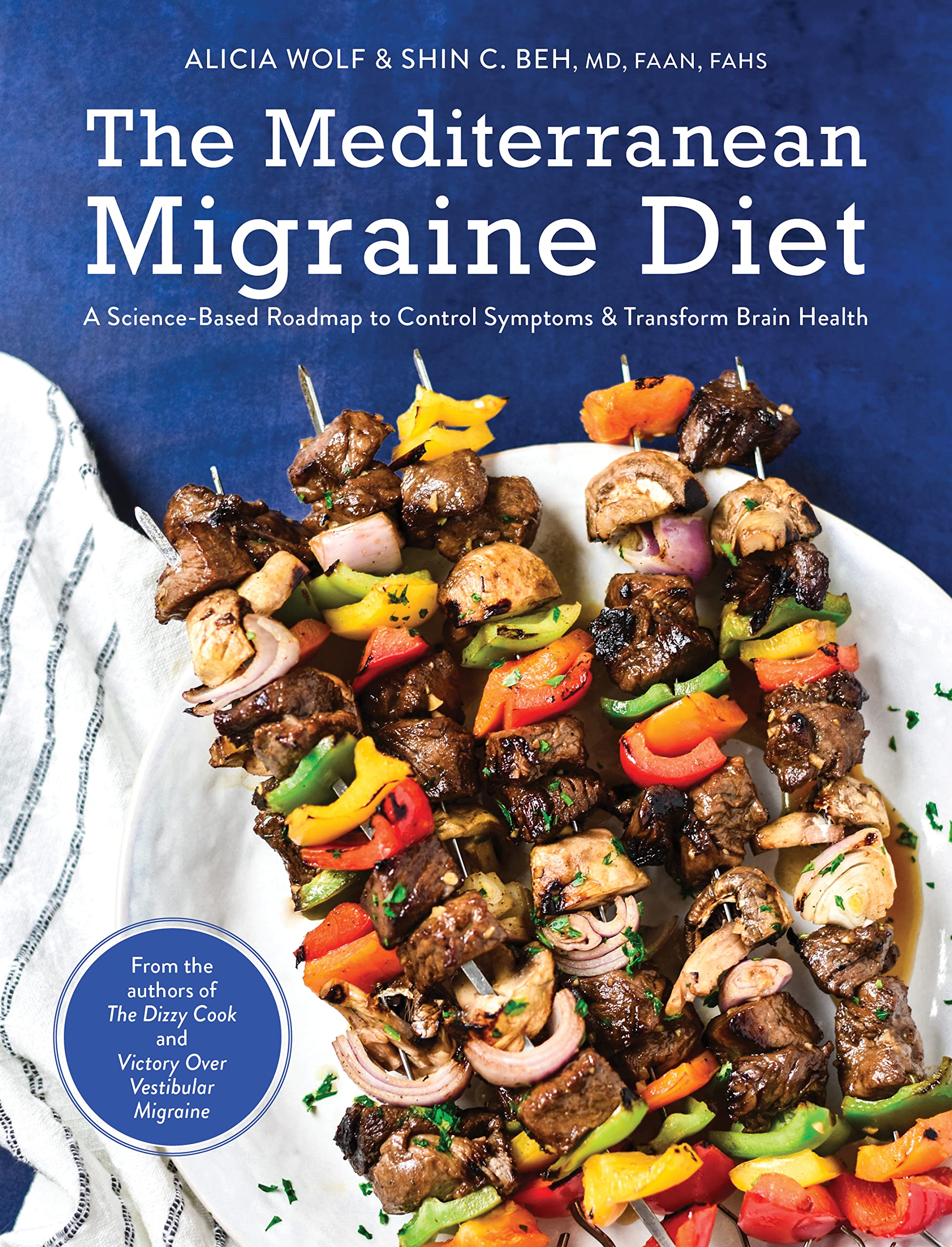 The Mediterranean Migraine Diet: A Science-Based Roadmap to Control Symptoms and Transform Brain Health (Kindle Edition)
