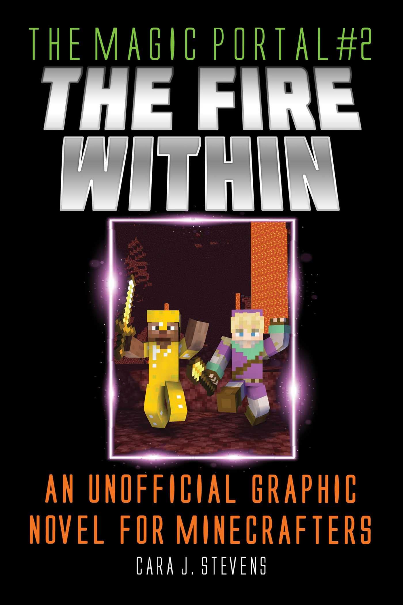 Fire Within: An Unofficial Graphic Novel for Minecrafters (The Magic Portal Book 2)