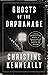 Ghosts of the Orphanage by Christine Kenneally Ghosts of the Orphanage by Christine Kenneally