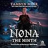 Nona the Ninth by Tamsyn Muir