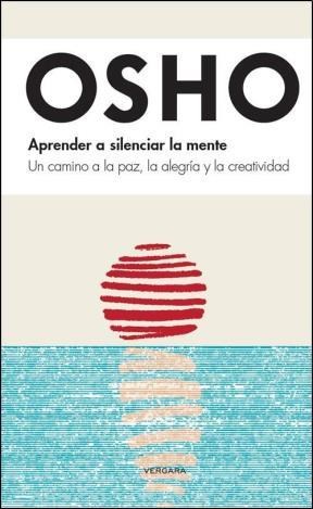 Aprender a Silenciar la mente. Sanar la separación entre el cuerpo y el alma (Paperback)