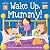 Wake Up, Mummy!