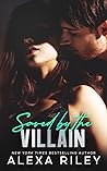 Saved by the Villain by Alexa Riley Saved by the Villain by Alexa Riley