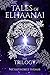 Tales of Elhaanai: The Trilogy