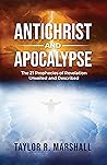 Antichrist and Apocalypse by Taylor R. Marshall