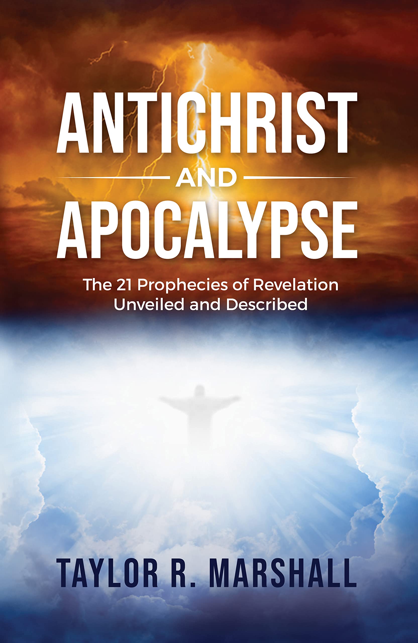 Antichrist and Apocalypse: The 21 Prophecies of Revelation Unveiled and Described (Kindle Edition)