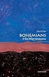 Bohemians: A Very Short Introduction (VERY SHORT INTRODUCTIONS)