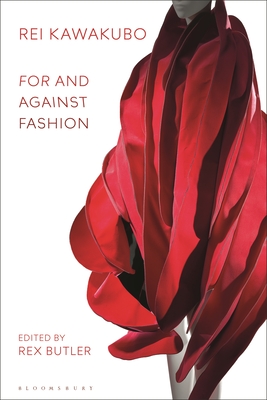 Rei Kawakubo: For and Against Fashion (Hardcover)