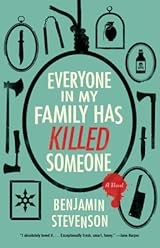 Everyone in My Family Has Killed Someone (Ernest Cunningham, #1)