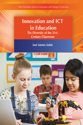 Innovation and Ict in Education: The Diversity of the 21st Century Classroom