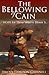 The Bellowing of Cain: HOPE for Those Who've Blown It