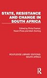 State, Resistance and Change in South Africa (Routledge Library Editions: South Africa)