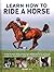 Learn How to Ride a Horse: ...