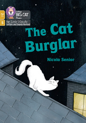 The Cat Burglar: Phase 5 Set 1 (Big Cat Phonics for Little Wandle Letter)