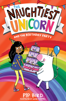 The Naughtiest Unicorn and the Birthday Party ( The Naughtiest Unicorn, #12)