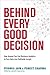 Behind Every Good Decision
