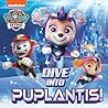 Dive into Puplantis! (PAW Patrol) by Matt Huntley