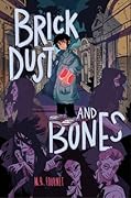 Brick Dust and Bones