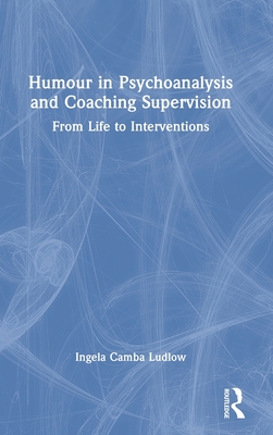 Humour in Psychoanalysis and Coaching Supervision