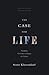 The Case for Life: Equipping Christians to Engage the Culture (Second Edition)