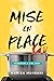 Mise en Place by Marisa Mangani