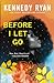 Before I Let Go
