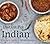 Instant Pot Indian: 70 Full-Flavor, Authentic Recipes for Any Sized Instant Pot
