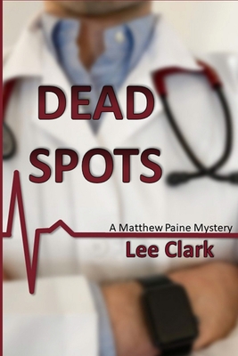 Dead Spots (Matthew Paine Mysteries #1)
